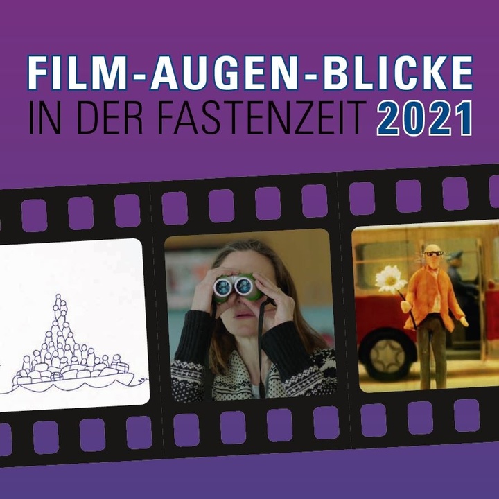 Film-Augen-Blicke in der Fastenzeit 2021